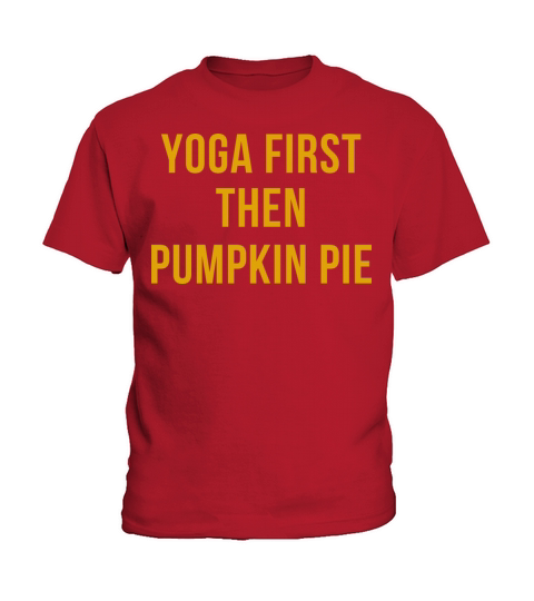 Yoga First Then Pumpkin Pie Kids T-Shirt