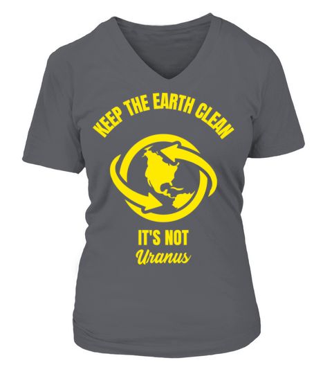 Keep the earth clean it is not Uranus funny planet Women's V-Neck T-shirt