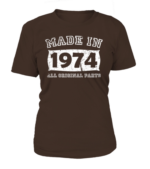 made in 1974 birth day all original parts Women's T-Shirt