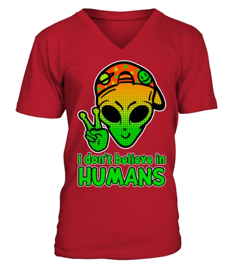 I DONT BELIEVE IN HUMANS - Funny Alien Head Men's V-Neck T-shirt