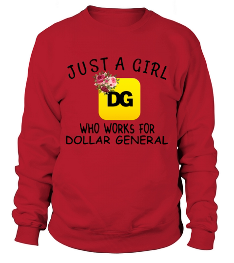 Just a girl who works for dollar general flowers Sweatshirt Unisex