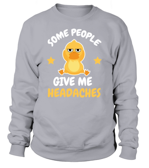 Headache Joke Migraine Parody Duck Women's Sweatshirt