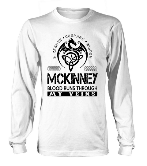 MCKINNEY Shirts - MCKINNEY Blood Runs Through My Veins Name Shirts Long sleeved Unisex