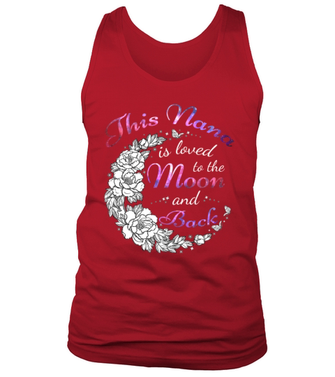 This Nana Is Loved To The Moon And Back TShirt Men's Tank Top