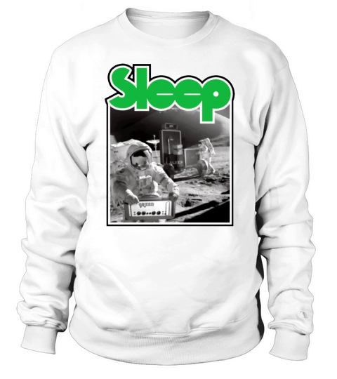 SLEEP SLEEP BAND STONER DOOM METAL Sweatshirt Unisex