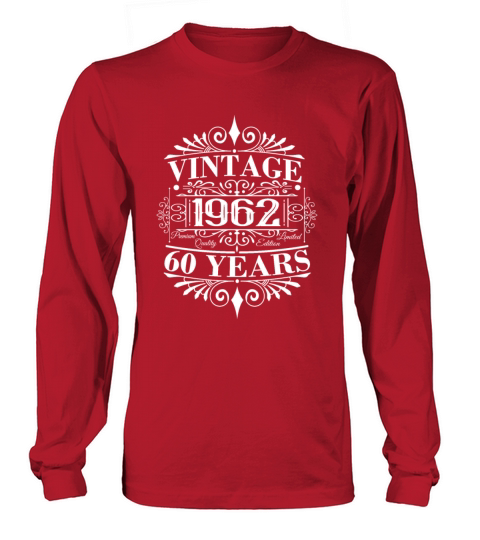60th birthday gifts born in 1962 sayings Long sleeved Unisex
