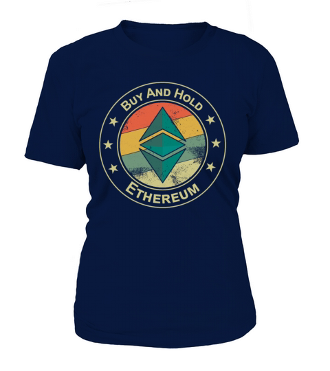 Ethereum Crypto Currency ETH Buy And Hold Women's T-Shirt