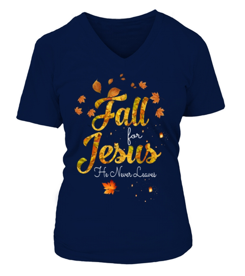 Fall for Jesus He Never Leaves Women's V-Neck T-shirt
