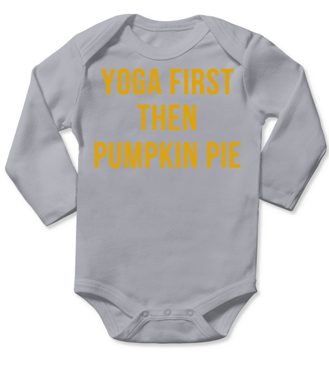 Yoga First Then Pumpkin Pie Long Sleeve Baby One-Piece