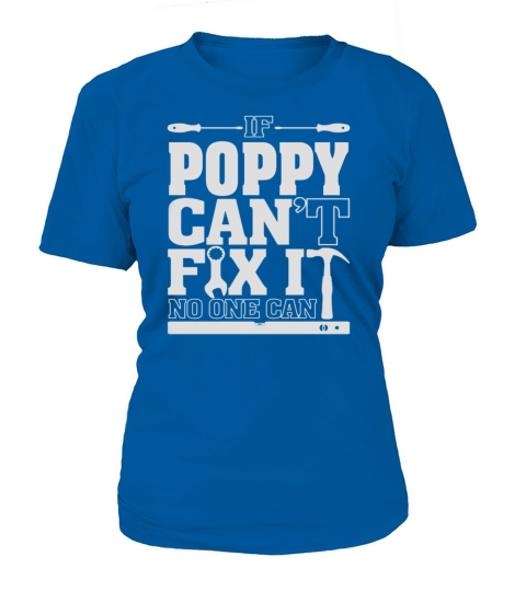 Poppy - If poppy cant fix it, no one can Women's T-Shirt