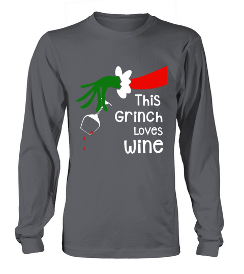 THIS GRINCH LOVES WINE SHIRT Long sleeved Unisex