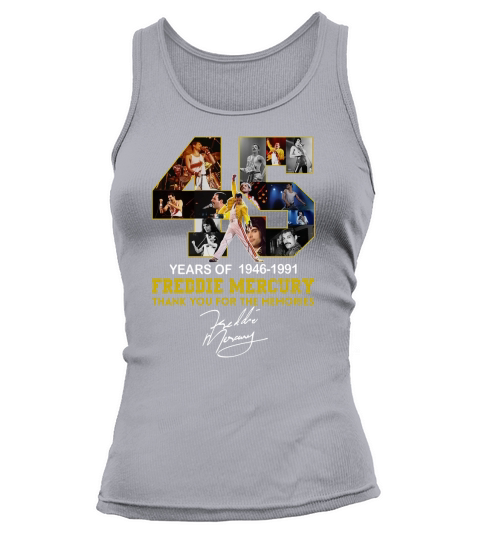 45 years of 1946-1991 Freddie Mercury thank you for the memories shirt Tank top Woman