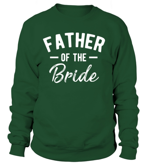 Father of the Bride Shirt Funny Wedding Party Gift Women's Sweatshirt