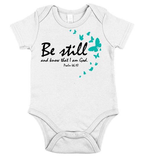 Be Still And Know That I Am God Christian Religiou Short Sleeve Baby One-Piece