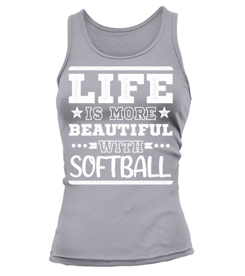 Funny Unique Life Beautiful Softball Team Sayings Tank top Woman