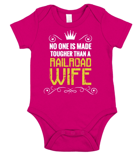 Made Tougher Than A Railroad Wife T-shirt Short Sleeve Baby One-Piece