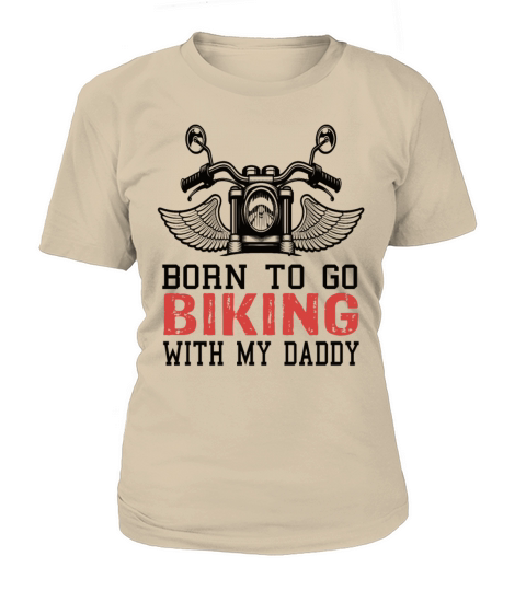 Born To Go Biking With My Daddy Women's T-Shirt