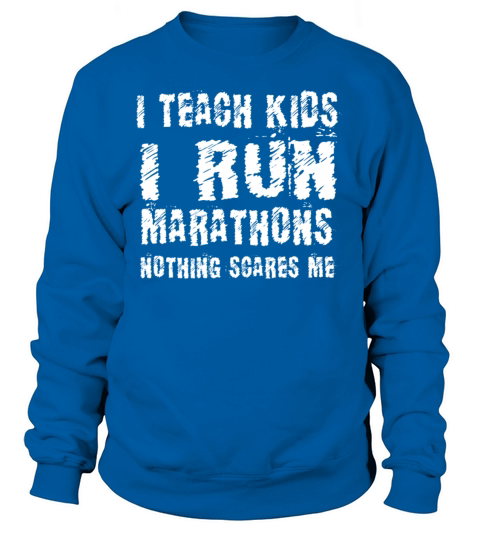 I Teach Kids I Run Marathons Runners Gift Women's Sweatshirt