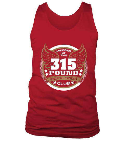 Member Of The 315 Pound Bench Press Club For Powerlifter Weightlifter Gym Tank Top Unisex