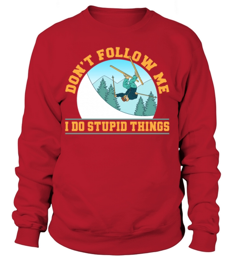 Skiing DonT Follow Me Skier Women's Sweatshirt