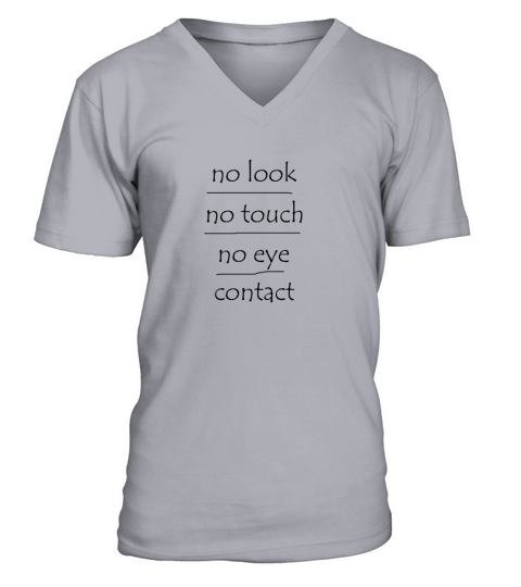 no look no touch no eye contact V-Neck T-shirt