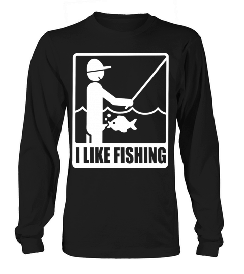 I Like Fishing Funny Sports Comic Offensive Rude Women's Long Sleeve