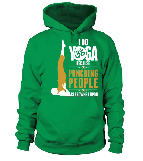 I Do Yoga Because Punching People Is Froned Upon Women's Hoodie