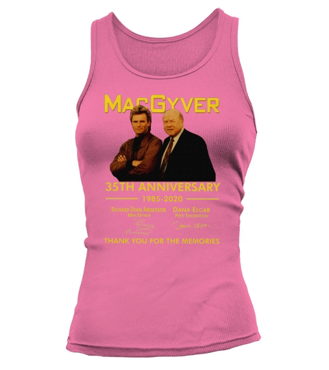 Macgyver 35th Anniversary 1985 2020 Thank You For The Memories Signatures shirt Tank top Woman