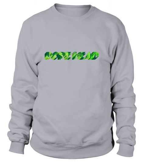 DOPE HEAD Weed Smoke Dope Hanf Urban Kush Joi Women's Sweatshirt