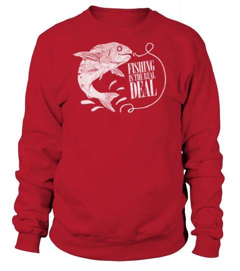 Fishing Is The Reel Deal Fisherman Fishing Lover Women's Sweatshirt
