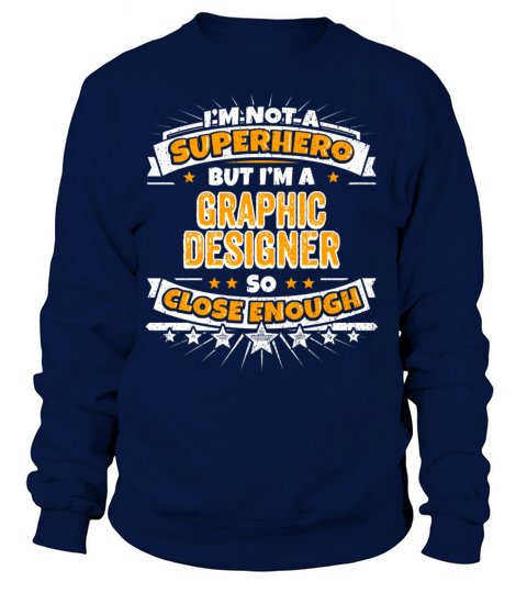Not A Superhero But A Graphic Designer Women's Sweatshirt