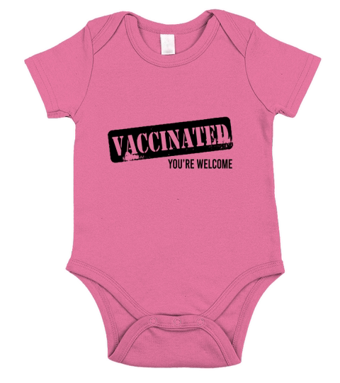Vaccinated Youre Welcome Short Sleeve Baby One-Piece