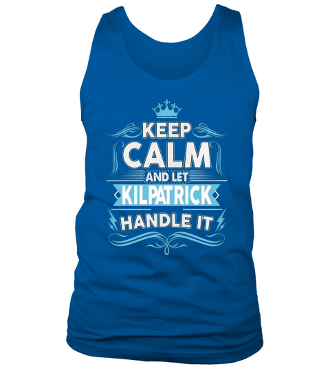 Keep calm KILPATRICK, KILPATRICK tshirt Tank Top Unisex