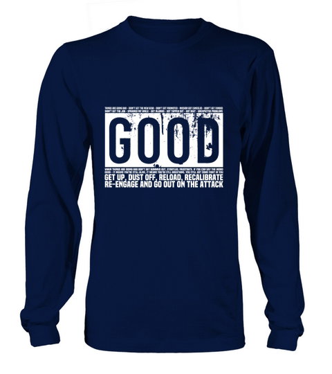 Good get up dust off reload recalibrate Long sleeved Unisex