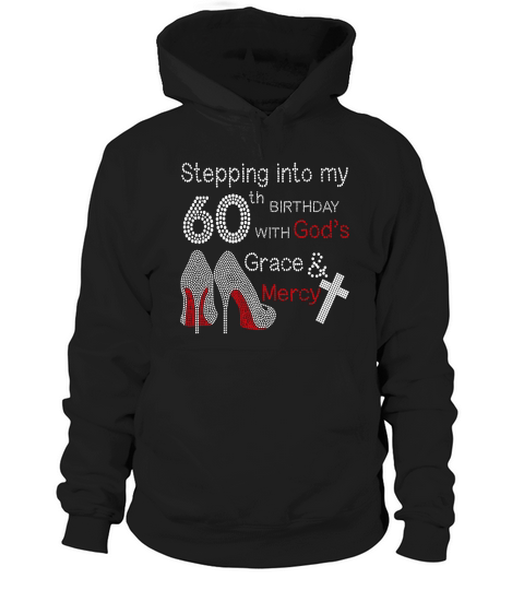 Stepping Into My 60th Birthday Hoodie Unisex