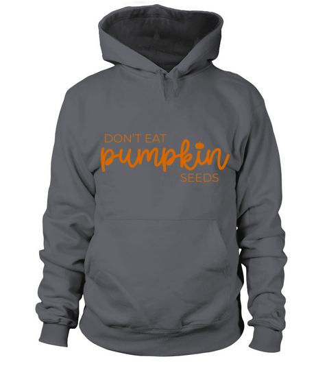 Don’t Eat Pumpkin Seeds Men's Hoodie