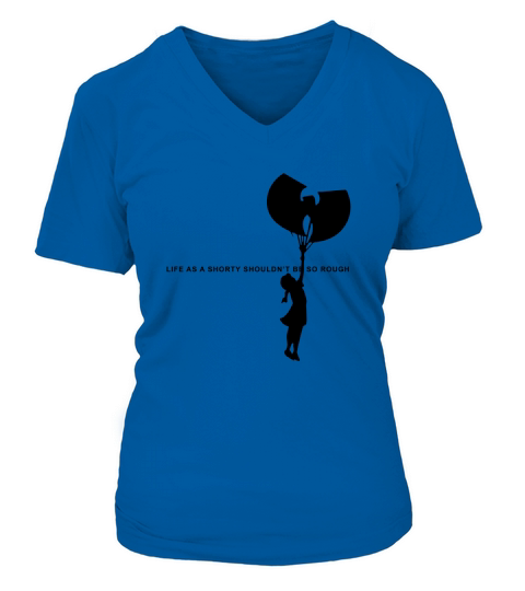 Wu Tang Life As A Shorty Shouldn’t Be So Rough shirt Women's V-Neck T-shirt