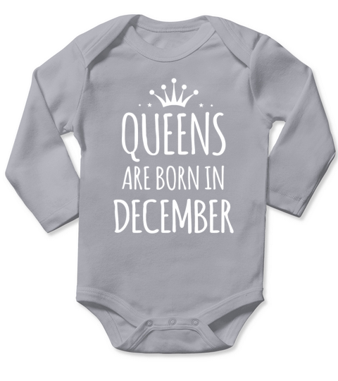 Queen ARE BORN IN DECEMBER Long Sleeve Baby One-Piece