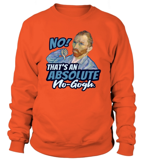 Artsy Van Gogh Pun for Men Design for artists men Women's Sweatshirt