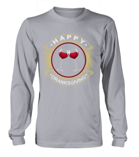 Happy Dranksgiving Thanksgiving Friendsgiving Tee Women's Long Sleeve
