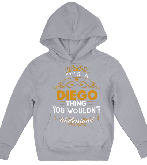 Its a DIEGO Thing You Wouldnt Understand Kids Hoodie