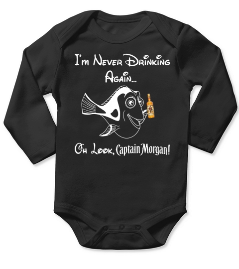 I’m never drinking again oh look Captain Morgan Long Sleeve Baby One-Piece