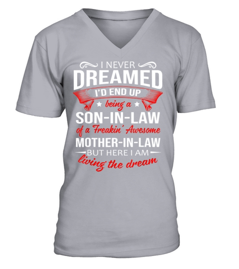 Being a son in law of a awesome mother in law Men's V-Neck T-shirt