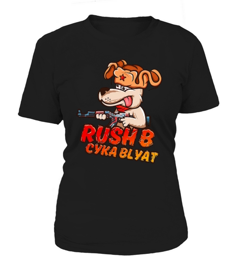 RUSH B CYKA BLYAT CS-GO Women's T-Shirt