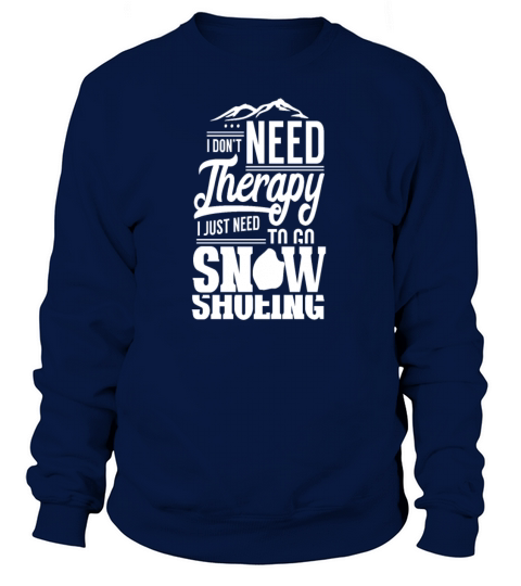 Snowshoe Snowshoes Snowshoeing Hiking Hiker Women's Sweatshirt