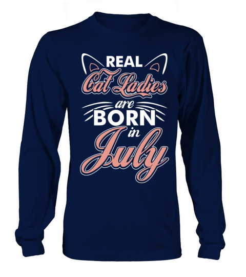 Real Cat Ladies Are Born In July Men's Long Sleeve