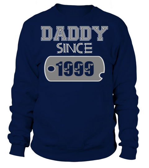 Daddy Since Tag 1999 Happy Fathers Day Men's Sweatshirt