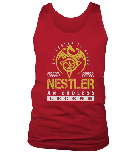 The Legend is Alive NESTLER An Endless Legend Name Shirts Tank Top Unisex