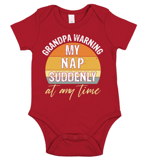 Grandpa Warning My Nap Suddenly Any Time Short Sleeve Baby One-Piece