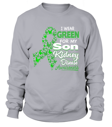 I wear Green for my Son Sweatshirt Unisex